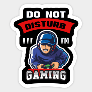 Do Not Disturb I'm Gaming Cool Video Games Funny Gamer Gift Sticker